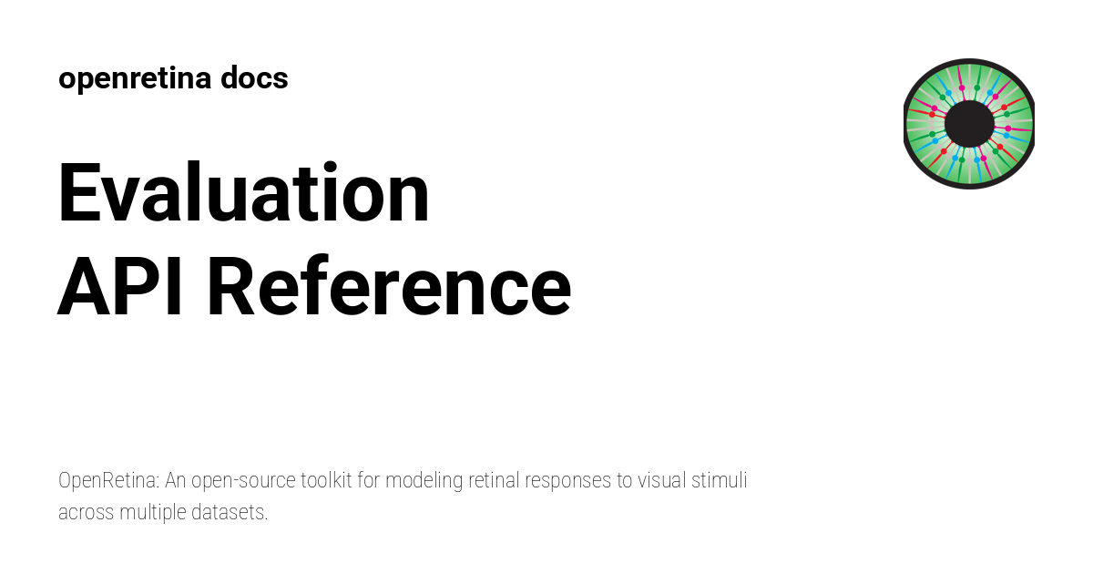 Evaluation API Reference - openretina docs