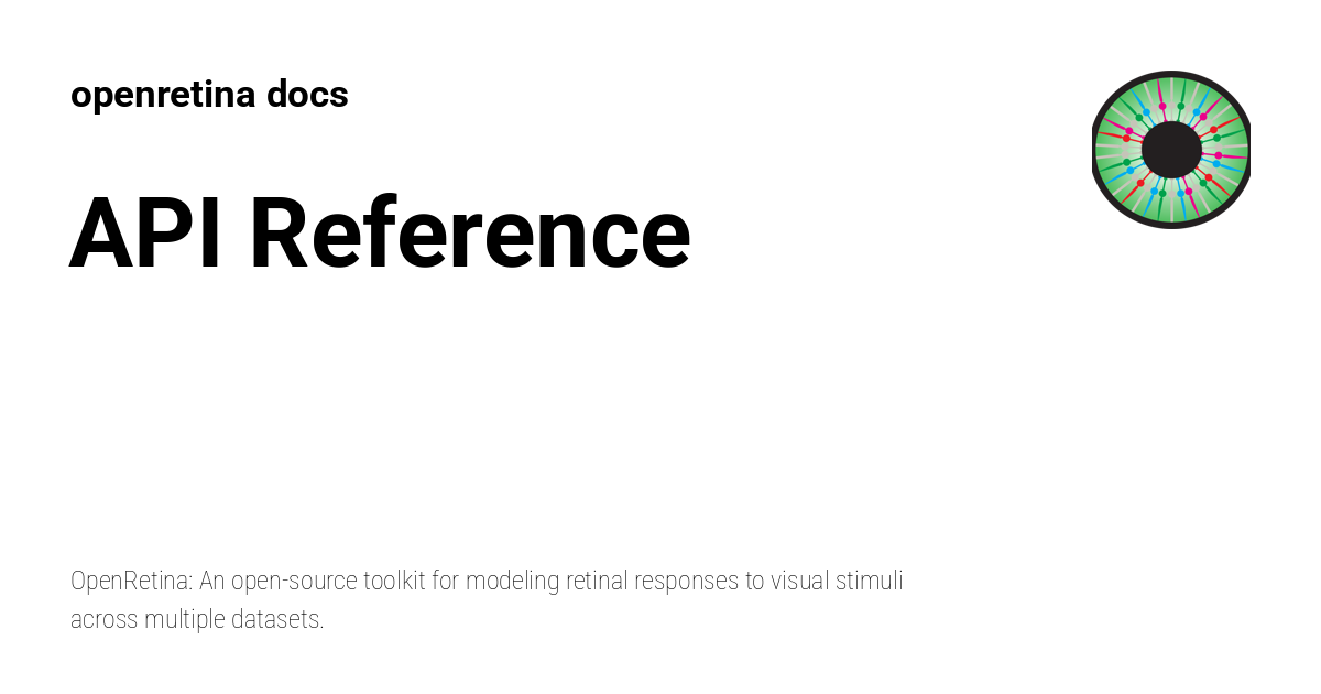 API Reference - openretina docs