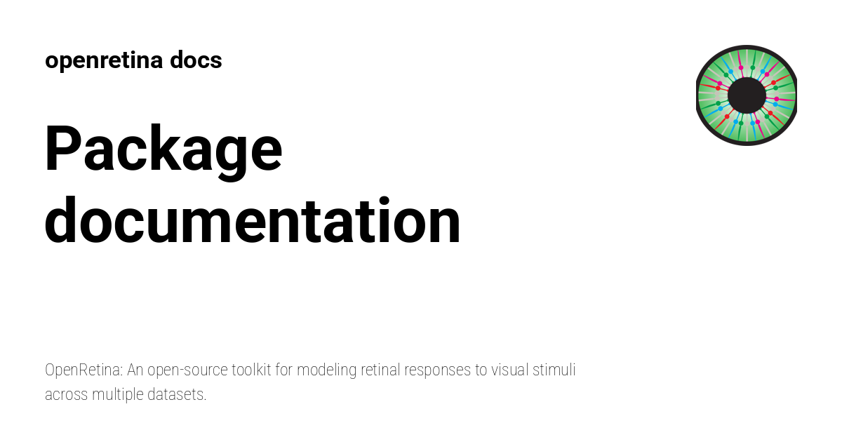 Package documentation - openretina docs