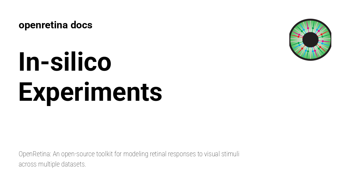 In-silico Experiments - openretina docs
