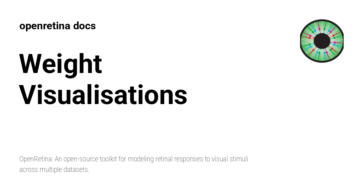 Weight Visualisations - openretina docs